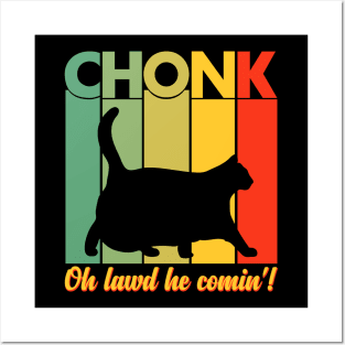 Vintage Chonk Cat Meme - Oh Lawd He Comin Posters and Art